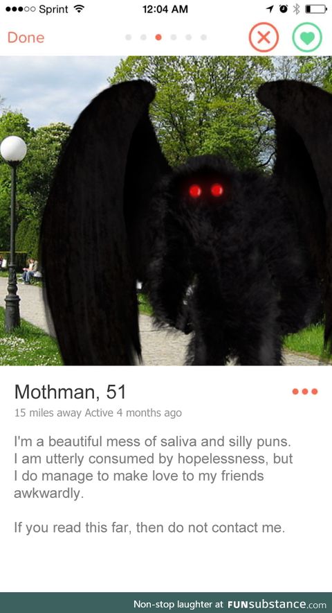 Believe me, Mothman, I wasn't going to..