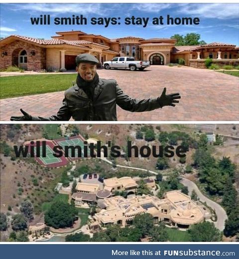 I also choose Will Smith's house