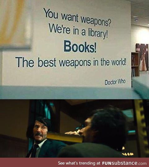 Books are great weapons