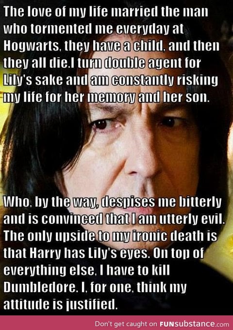 Snape had his reasons