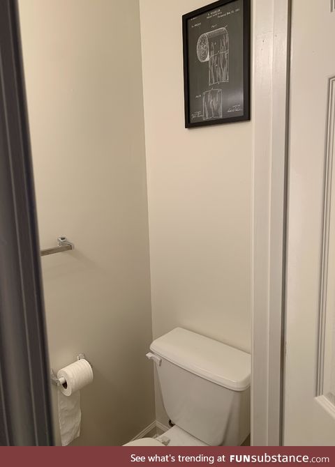 Hung a print of the original toilet paper patent in the half bath. Still not enough proof