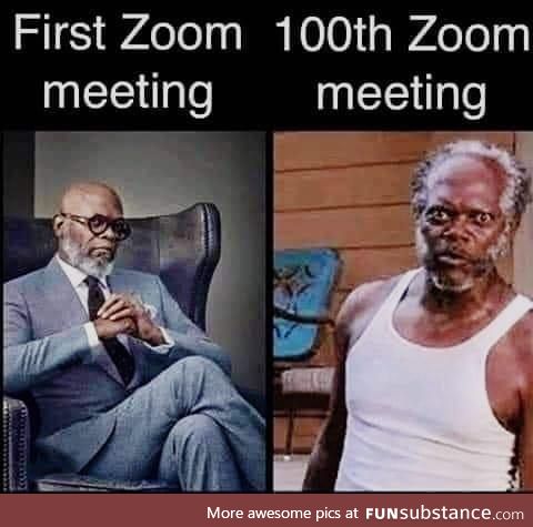 1st Zoom meeting vs 100th Zoom meeting