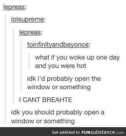 Open A Window Or Something