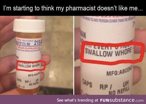 Swallow wh*re [Makes the medicine go down.. In the most delightful way]