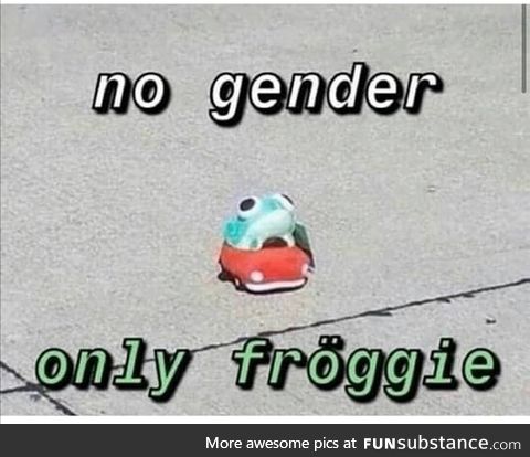 fröggie is above human concepts of gender