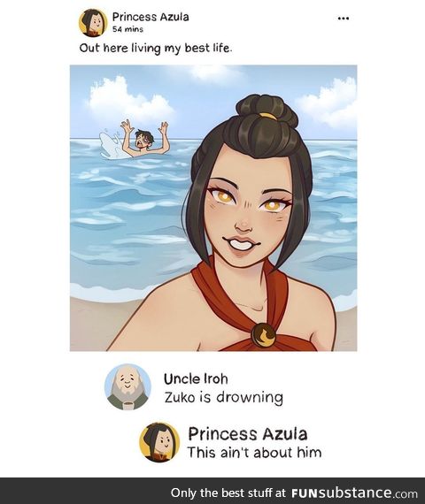Zuko drowning would be the point