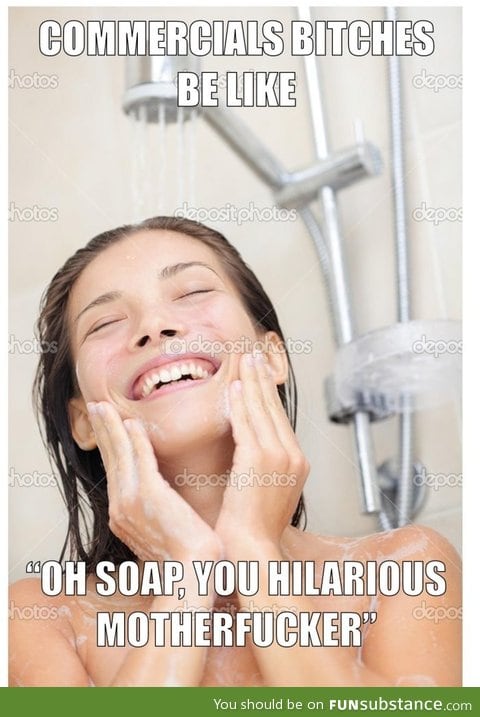 Oh soap, u so funny