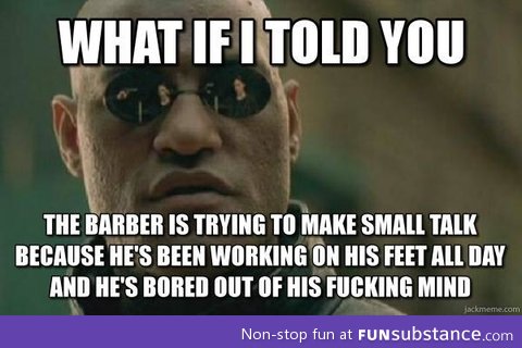 When people complain about barbers making small talk