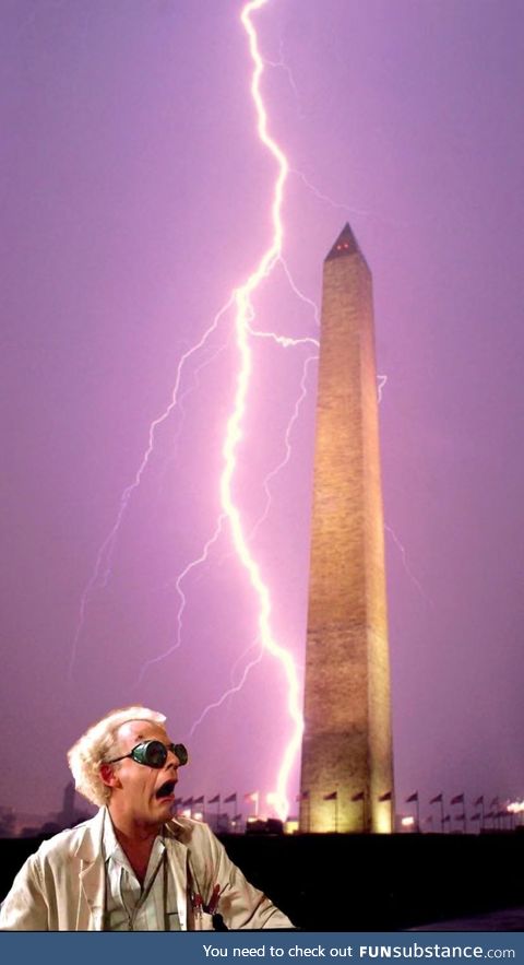 Lightning at Washington Monument actually Doc Brown getting the F outta 2020