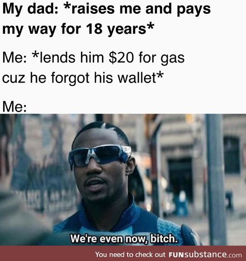 What more do you want from me, father?