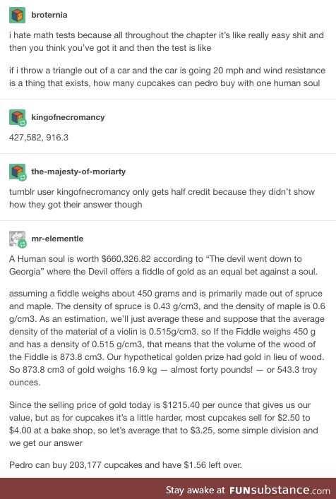 If you throw a triangle out of a car, one human soul can buy you roughly 200,000 cupcakes