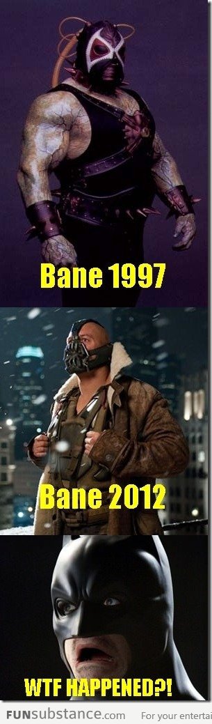 The Bane Evolution