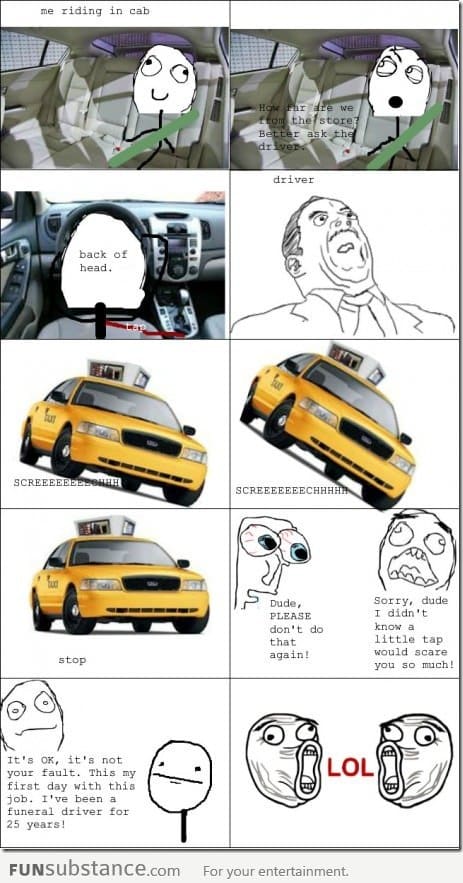 Le me riding in cab and this happens