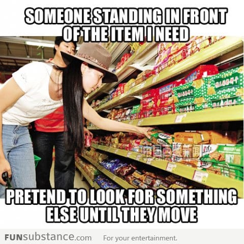 Every time at the supermarket