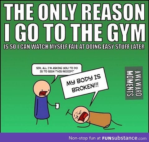 I have to gym