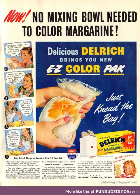 The c.1940s introduced colour changing margarine