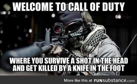 A knife in the foot is deadlier than an arrow to the knee (Call of Duty)