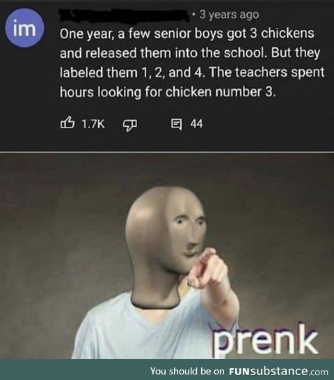 “It’s a prank, bro”