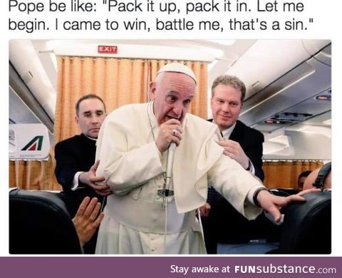 Pope droppin' rhymes