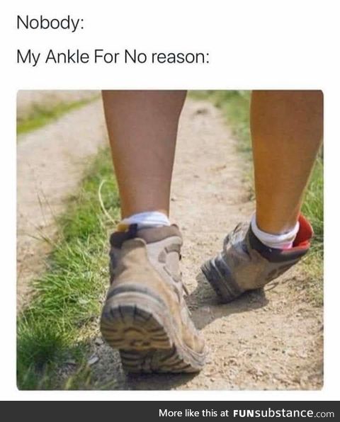 Stupid ankle