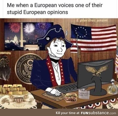 Smells like 1776 in here