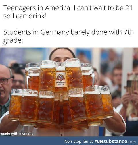 In Germany you can drink at age 14 with supervision