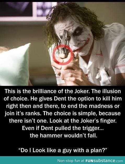 The joker always has a plan