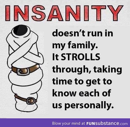 Insanity