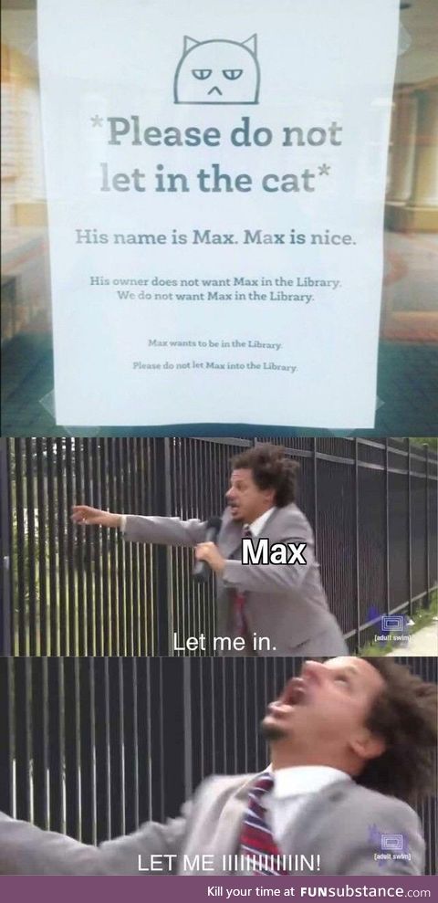 Let Max in dammit