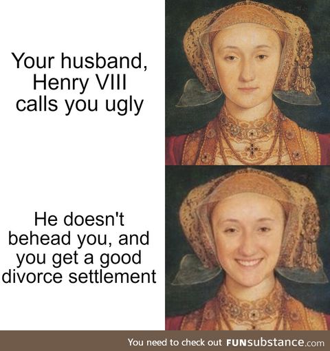 Anne of Cleves got lucky among his other wives