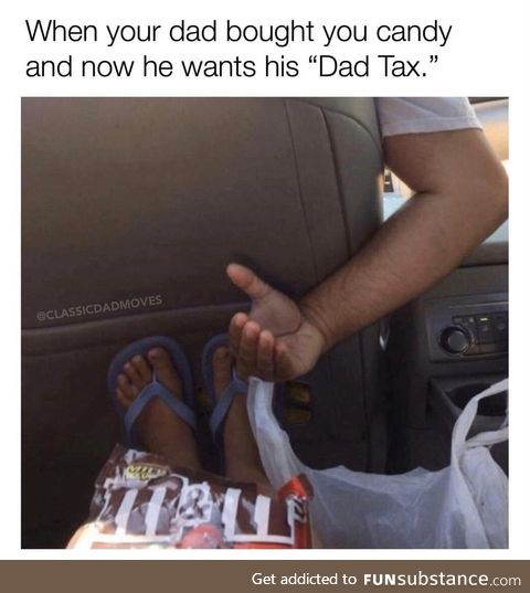 IRS got nothing on Dad Tax