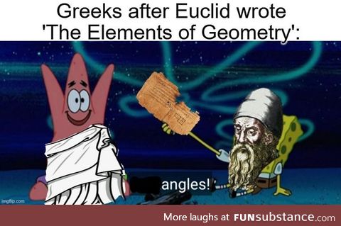 Euclid's ability with angles are unparalleled