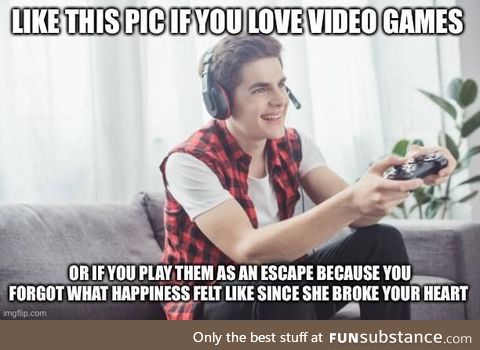 Ahaha video games are so fun ahaha