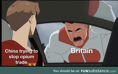 You are gonna take the opium and like you are gonna like it