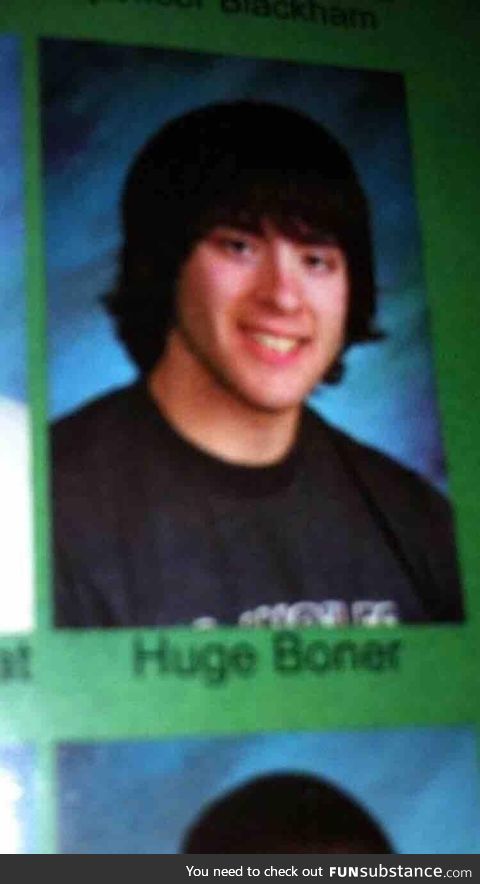 My buddy got suspended for doing this in the HS yearbook