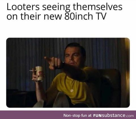 Looters on their new TVs