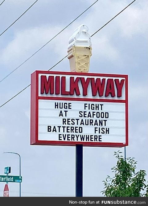 My local ice cream place waving around ocean puns on porpoise just for the halibut