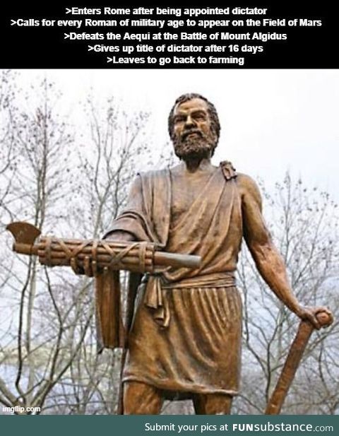 Cincinnatus would rather sow the seeds on his farm than sow the seeds of dictatorship