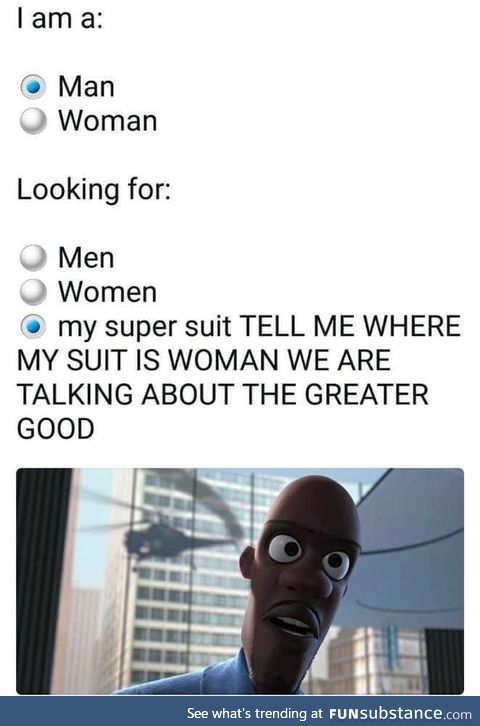 Man Looking for my super suit