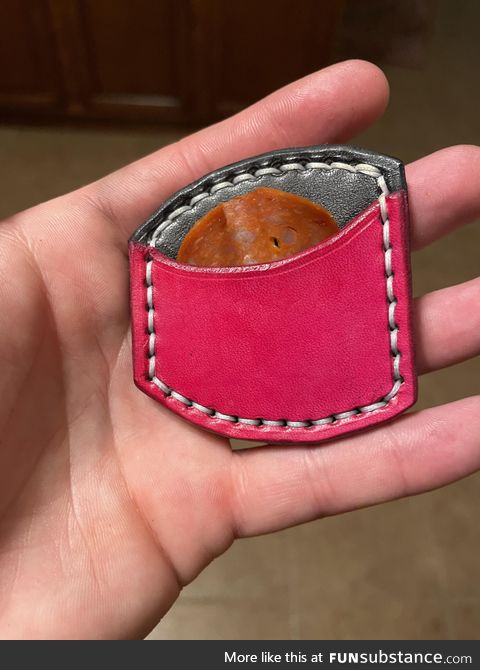 I made a sheath for a single pepperoni