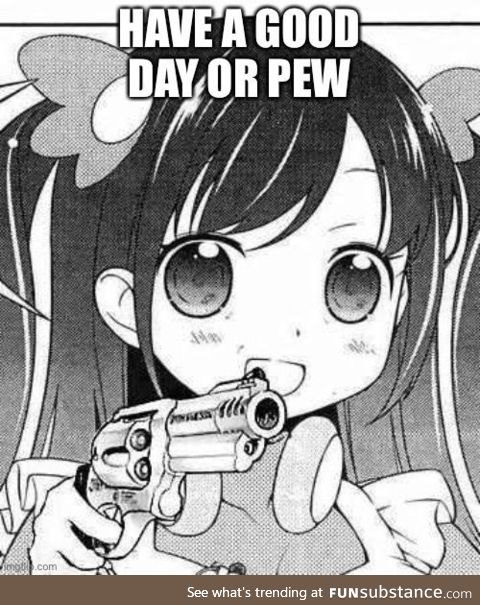 Have a good day or pew