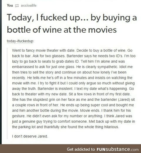 Don't deserve Jared  [buying wine at the movies]