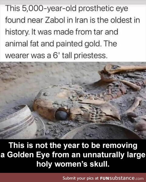 Not the year to be removing the golden eye from the priestess's skull