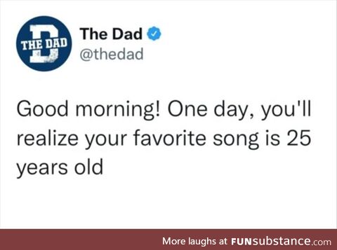 Your favourite song is 25 years old