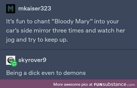 Being a d*ck to demons