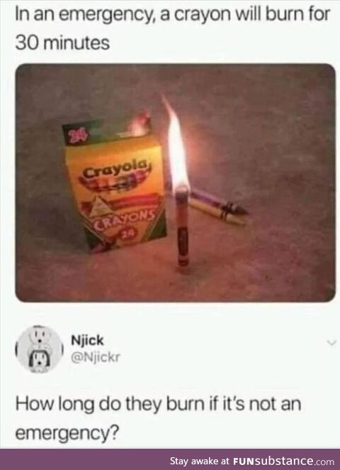 How long do crayons burn if it's not an emergency