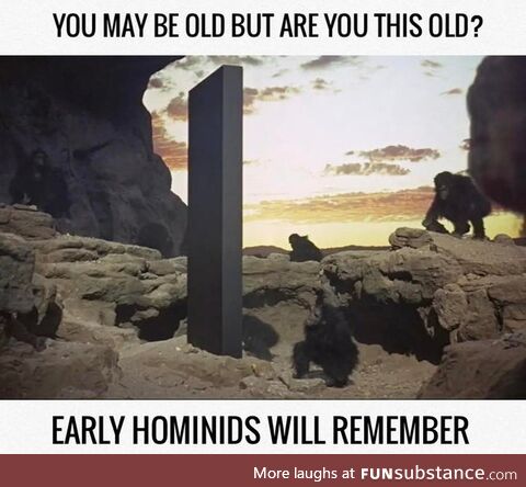 You Know, Sometimes I Do Feel That Old