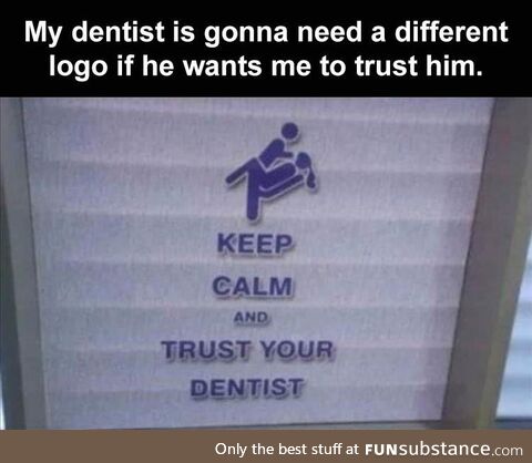 Trust your dentist
