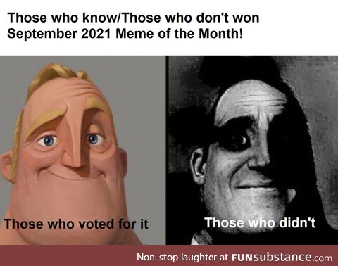 "Those who know/Those who don't" is your September 2021 Meme of the Month!