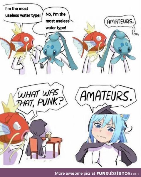 And the most useless water-type is…